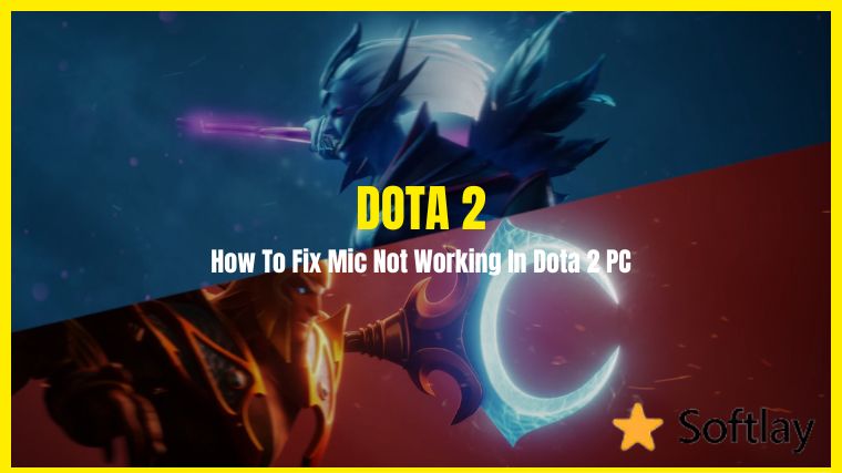 Fix Microphone Not Working in Dota 2 PC.